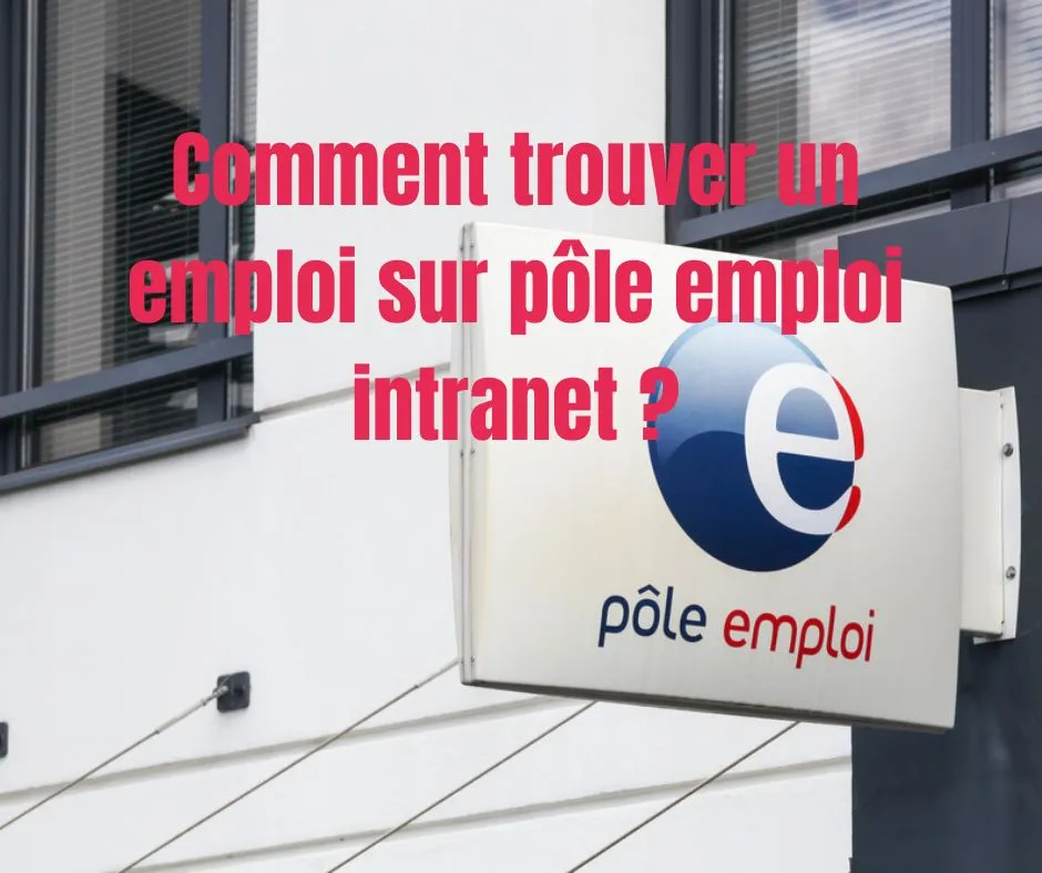 Comment trouver un emploi sur PÔLE emploi intranet ?